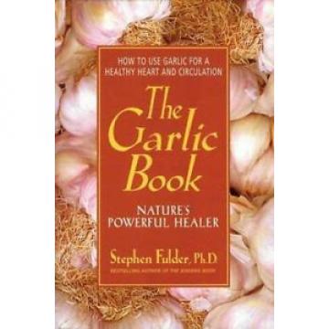 The Garlic Book: Nature&#039;s Powerful Healer  (ExLib)
