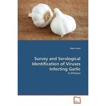 NEW Survey and Serological Identification of Viruses Infecting Garlic by Kero Je