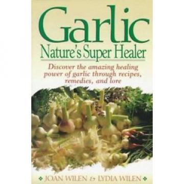 Garlic: Nature&#039;s Super Healer