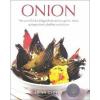 Onion: The Essential Cook&#039;s Guide to Onions, Garlic, Leeks, Spring...  (ExLib)