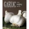 Garlic: The Mighty Bulb, Edwards, Natasha, Good Book