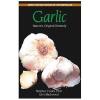 Garlic: Nature&#039;s Original Remedy