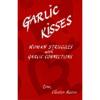 Garlic Kisses: Human Struggles - Garlic Connections #1 small image