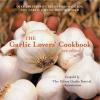 The Garlic Lovers&#039; Cookbook