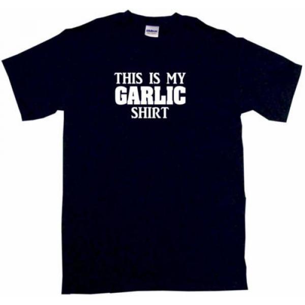 This is my Garlic Shirt Mens Tee Shirt Pick Size Color Small-6XL #1 image