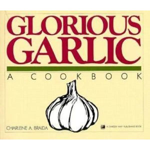 Glorious Garlic: A Cookbook #1 image