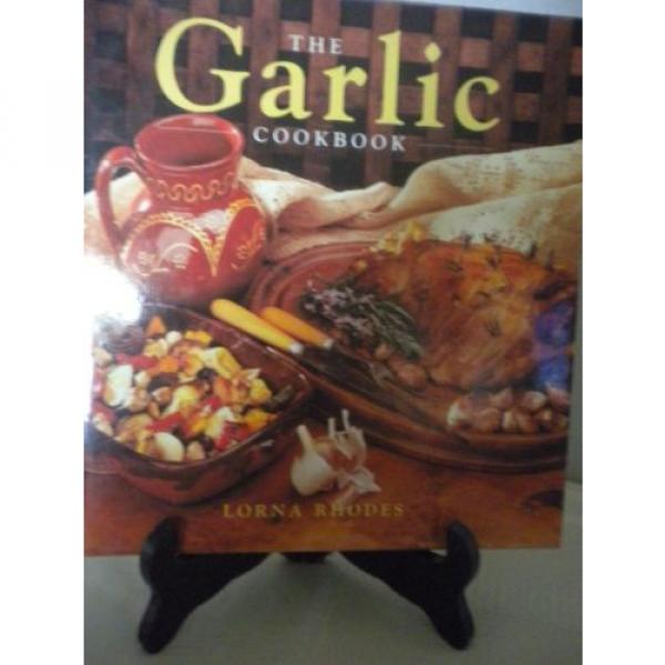 The Garlic Cookbook by Lorna Rhodes (1994, Hardcover) #1 image
