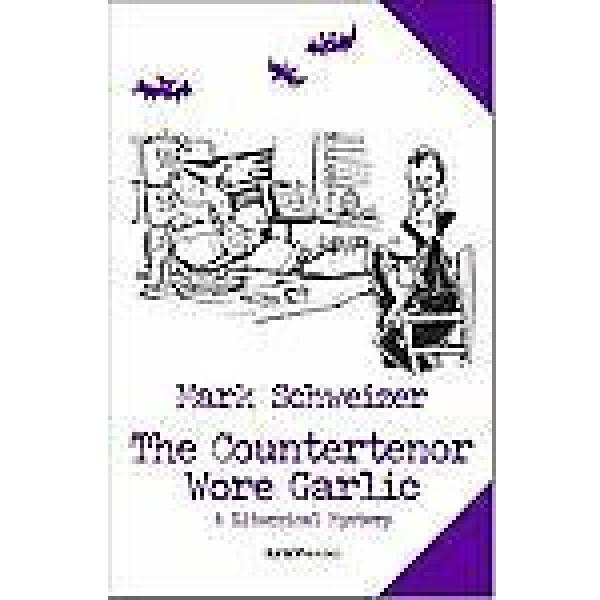 The Countertenor Wore Garlic, Mark Schweizer, 0984484620, Book, Very Good #1 image