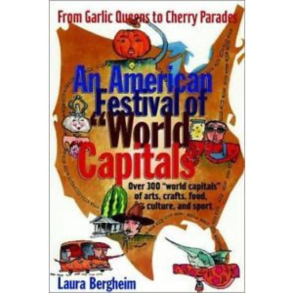 An American Festival of World Capitals: From Garlic Queens to Cherry...  (ExLib) #1 image
