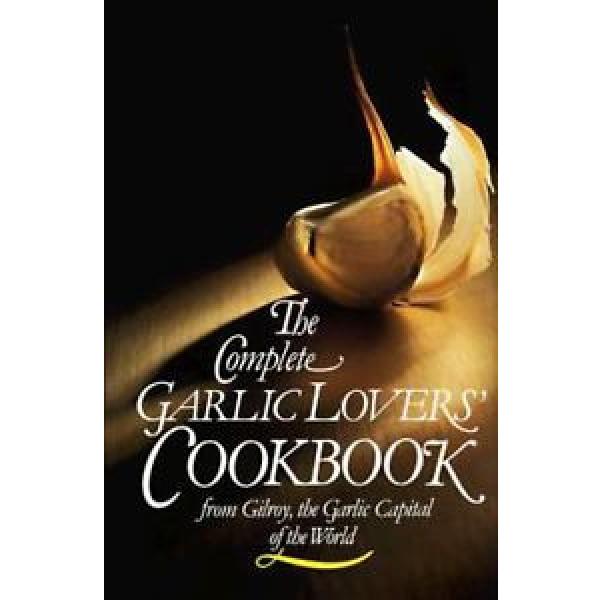 The Complete Garlic Lovers&#039; Cookbook  (NoDust) #1 image