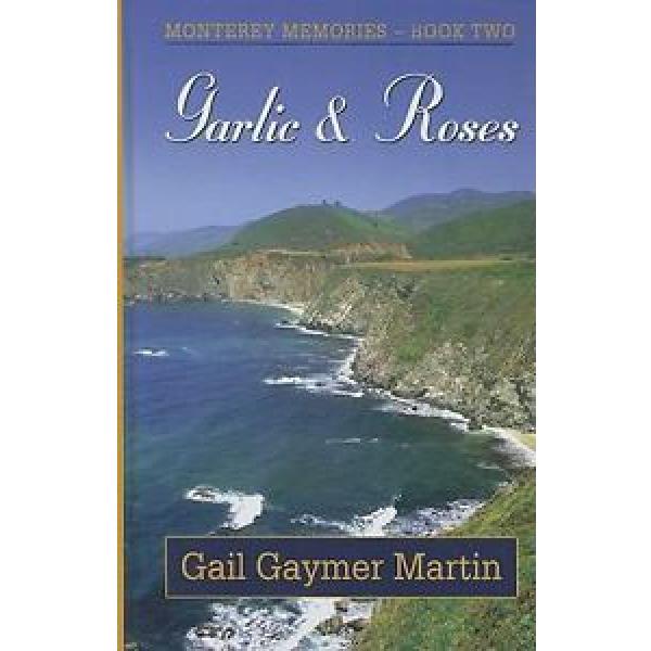 Garlic &amp; Roses (Monterey Memories)  (ExLib) #1 image