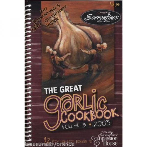 The Great Garlic Cookbook Sorrentino&#039;s Bistro Recipes Volume 5 #1 image